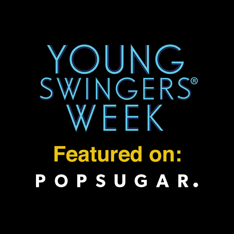 Young Swingers® Week Featured on POPSUGAR